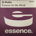 G-Dubs : Forever (In My Mind) (12")