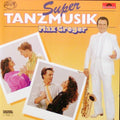 Max Greger : Super Tanzmusik  (LP)
