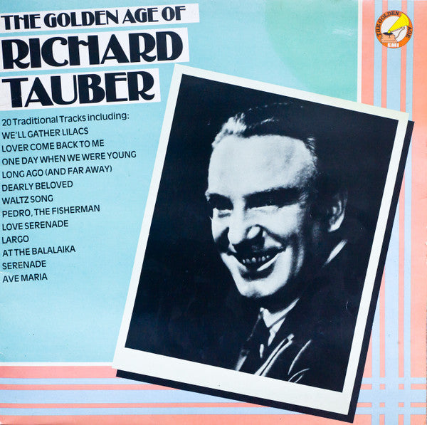 Richard Tauber : The Golden Age Of Richard Tauber (LP, Comp, Mono)