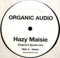 Organic Audio : Hazy Maisie (12")