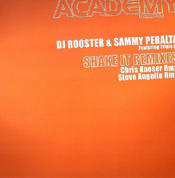 DJ Rooster & Sammy Peralta Feat. Triple XL : Shake It (Remixes) (12")