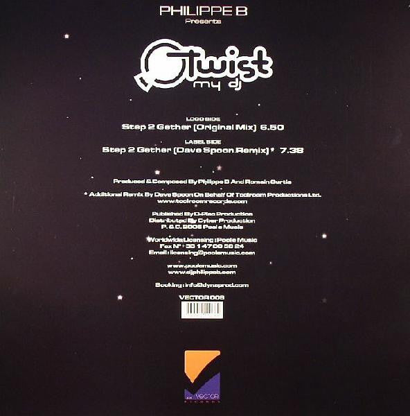 Philippe B. Presents Twist My DJ : Step 2 Gether (12")