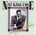 Nat King Cole : The Velvet Voice Of Nat King Cole Unforgettable (CD, Comp)