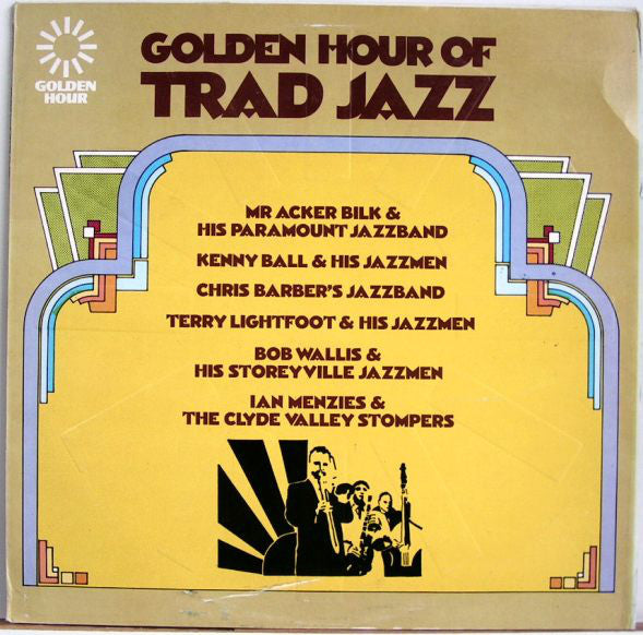 Various : Golden Hour Of Trad Jazz (LP, Comp)