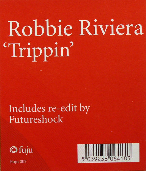 Robbie Rivera : Trippin (12")