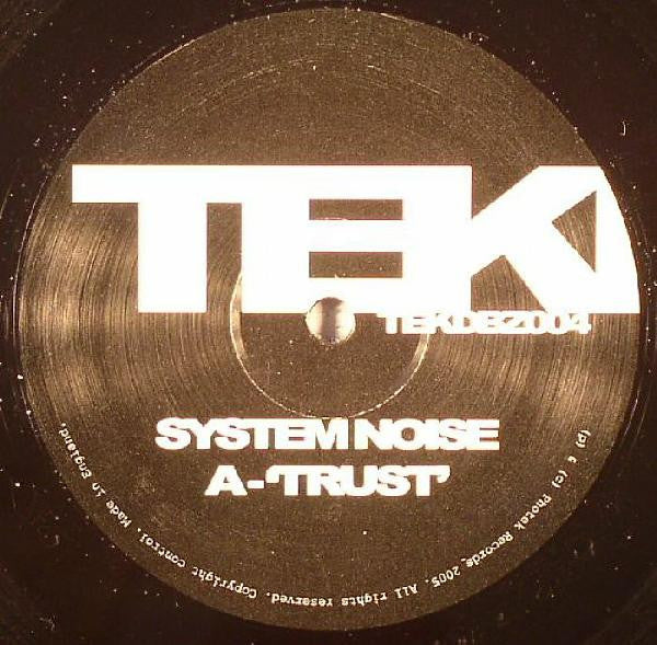 System Noise : Trust / Can't Test (12")
