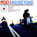 Various : Mod And Beyond - On Target With Four Generations Of Mod Music (CD, Comp)