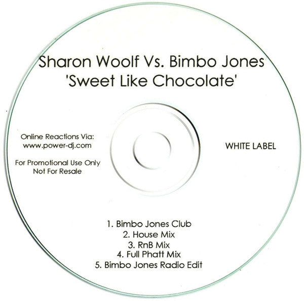 Sharon Woolf Vs. Bimbo Jones : Sweet Like Chocolate (CDr, Single, Promo)