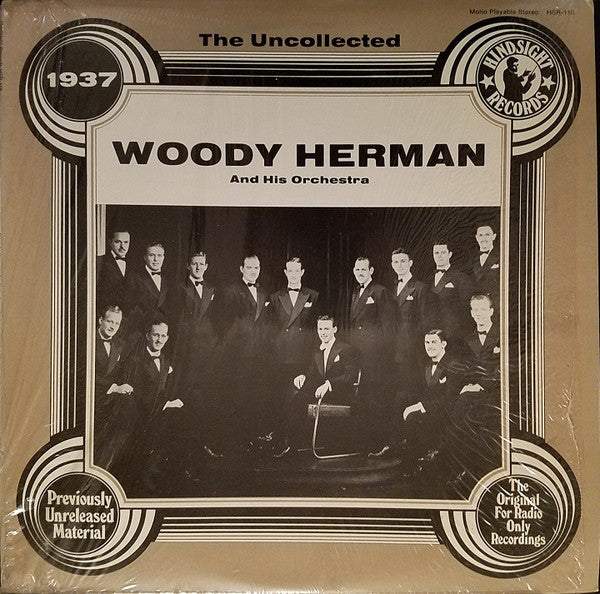 Woody Herman And His Orchestra : The Uncollected Woody Herman, 1937 (LP, Album)