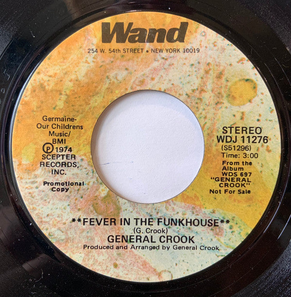 General Crook : Fever In The Funkhouse (7", Mono, Promo, Styrene)