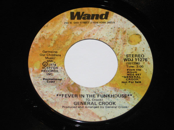 General Crook : Fever In The Funkhouse (7", Mono, Promo, Styrene)