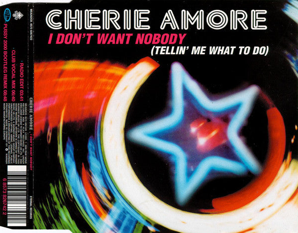 Cherie Amore : I Don't Want Nobody (Tellin' Me What To Do) (CD, Single)