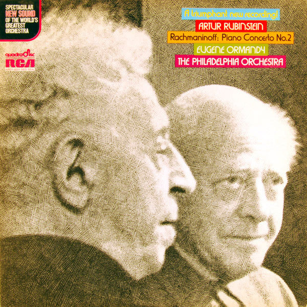 Sergei Vasilyevich Rachmaninoff by Arthur Rubinstein and Eugene Ormandy Conducts The Philadelphia Orchestra : Piano Concerto No. 2 (LP, Quad)