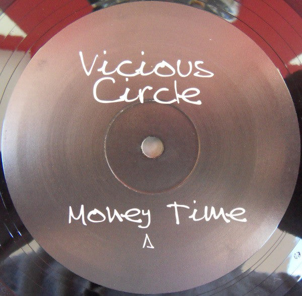 Vicious Circle : Money Time (12")