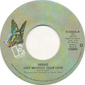 Bread : Lost Without Your Love (7", Single)