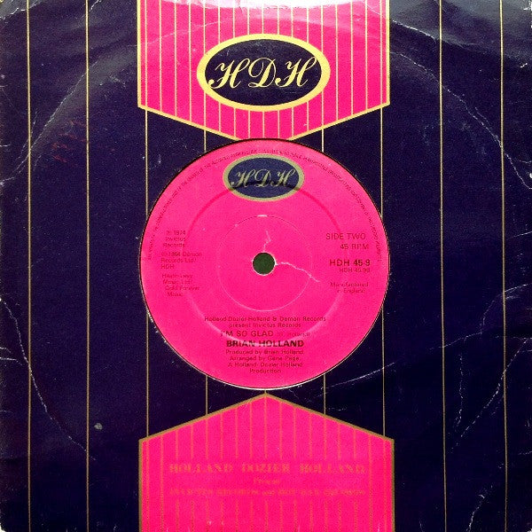 Holland & Dozier Featuring Lamont Dozier / Brian Holland : Don't Leave Me / I'm So Glad (7", Single)