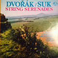 Josef Suk (2) • Antonín Dvořák, Czech Chamber Orchestra, Josef Vlach : String Serenades (LP)