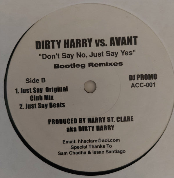 Dirty Harry (10) vs. Avant (2) : Don't Say No, Just Say Yes (Bootleg Remixes) (12", Promo)