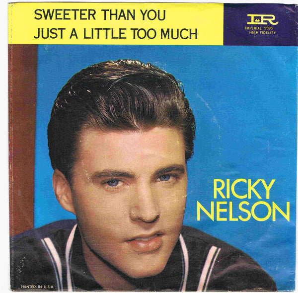 Ricky Nelson (2) : Sweeter Than You / Just A Little Too Much (7", Single)