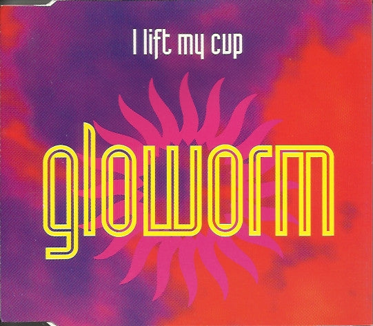Gloworm : I Lift My Cup (CD, Single)