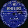 The Kaye Sisters With Wally Stott And His Orchestra* : Dark Moon / The Ricky Tick Song (Shellac, 10")