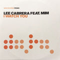 Lee-Cabrera Feat. Mim Grey : I Watch You (CDr, Single, Promo)