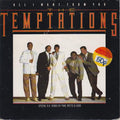 The Temptations : All I Want From You (Special U.K. Remix) (7", Single)