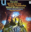 Georg Friedrich Händel, English Chamber Orchestra, Raymond Leppard : Music For The Royal Fireworks  / Water Music (Excerpts) (LP, Comp)
