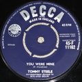 Tommy Steele : You Were Mine (7", Single, 4 P)