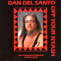 Dan Del Santo : Off Your Nyash (LP)