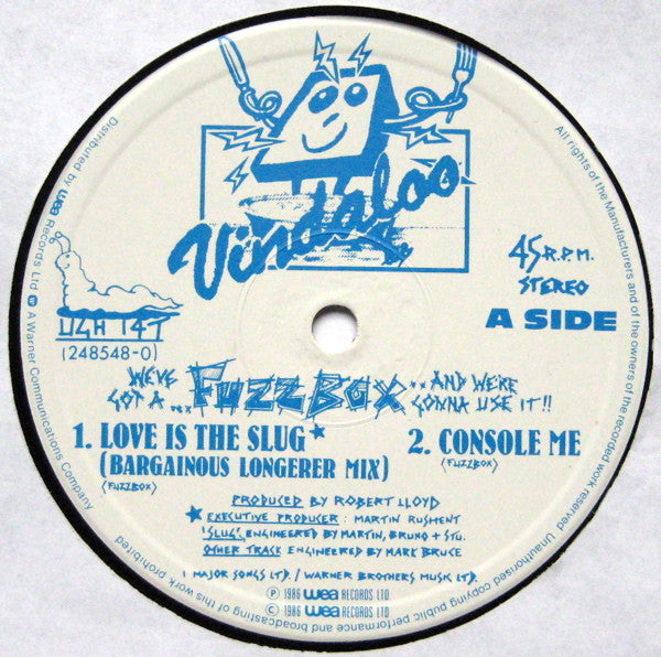 We've Got A Fuzzbox And We're Gonna Use It : Love Is The Slug (12")
