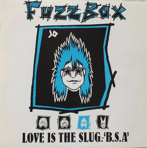 We've Got A Fuzzbox And We're Gonna Use It : Love Is The Slug (12")