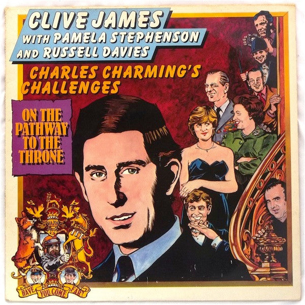 Clive James With Pamela Stephenson And Russell Davies (2) : Charles Charming’s Challenges On The Pathway To The Throne (2xLP, Album)