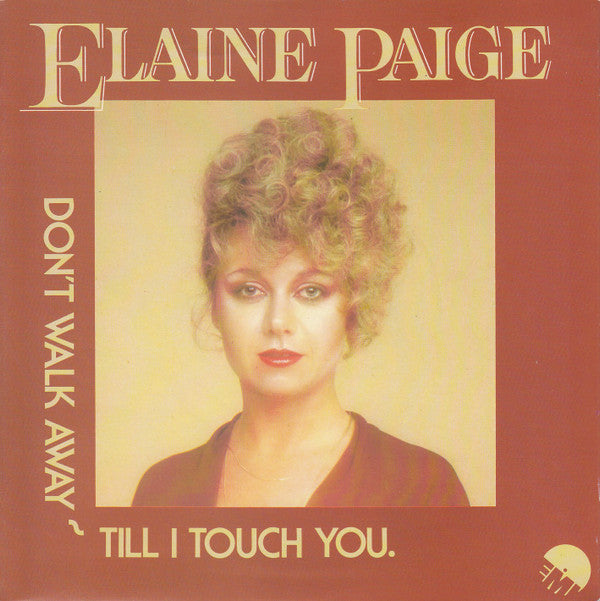 Elaine Paige : Don't Walk Away Till I Touch You (7", Promo)