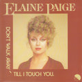 Elaine Paige : Don't Walk Away Till I Touch You (7", Promo)