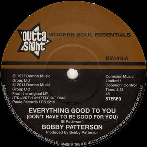Bobby Patterson : Everything Good To You (Don't Have To Be Good For You) / I Get My Groove From You (7", RE)