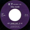 Theola Kilgore : He's Coming Back To Me / I'll Keep Trying (7", Single)