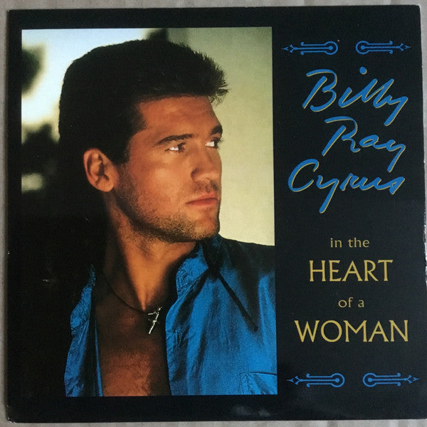 Billy Ray Cyrus : In The Heart Of A Woman / Right Face, Wrong Time (7")