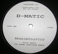 D-Matic : Brokenhearted (12", Promo)
