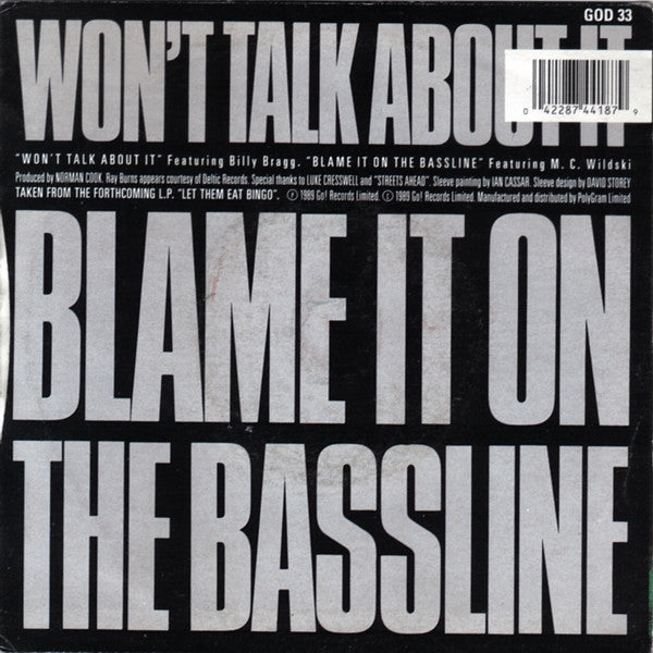 Norman Cook : Won't Talk About It / Blame It On The Bassline (7", Single, Sil)