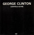 George Clinton : Loopzilla (12", Single)