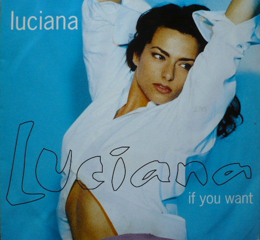 Luciana : If You Want (12", Single, 1/2)