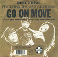 Reel 2 Real Featuring The Mad Stuntman : Go On Move (7", Single)