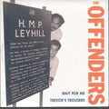 The Offenders (2) : Wait For Me (7", Single)