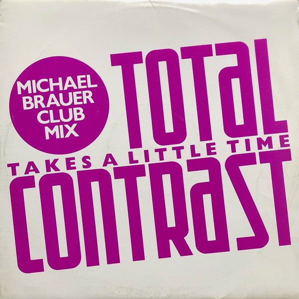 Total Contrast : Takes A Little Time (12")