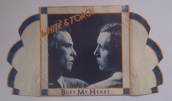 White & Torch : Bury My Heart (7", fol)