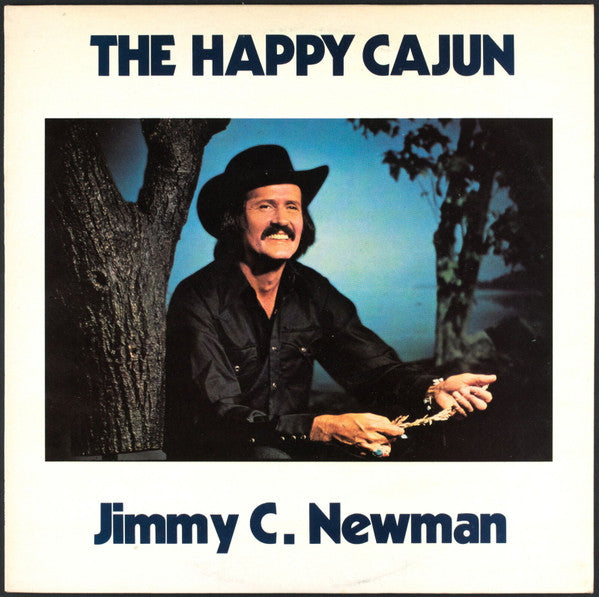 Jimmy C. Newman : The Happy Cajun (LP, Album, A P)