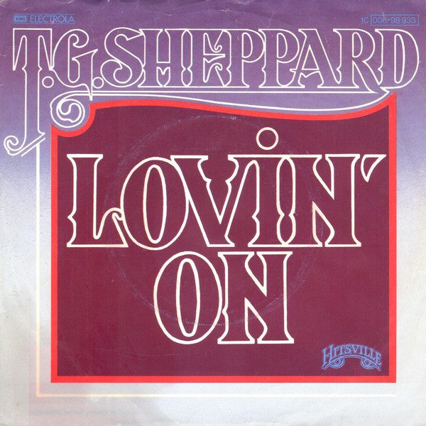 T.G. Sheppard : Lovin' On (7", Single)