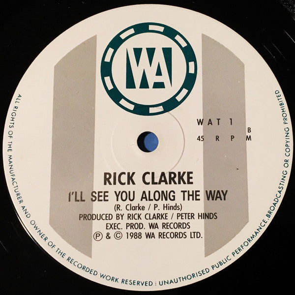 Rick Clarke : I'll See You Along The Way (12", Single)