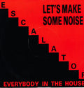Escalator : Let's Make Some Noise (12")